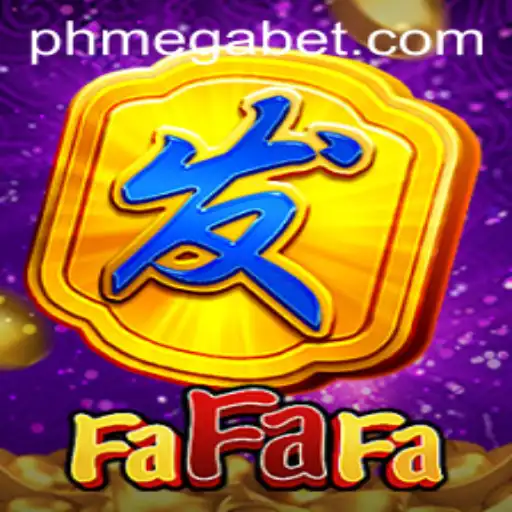 The Exciting World of FaFaFa: A MegaBet Extravaganza