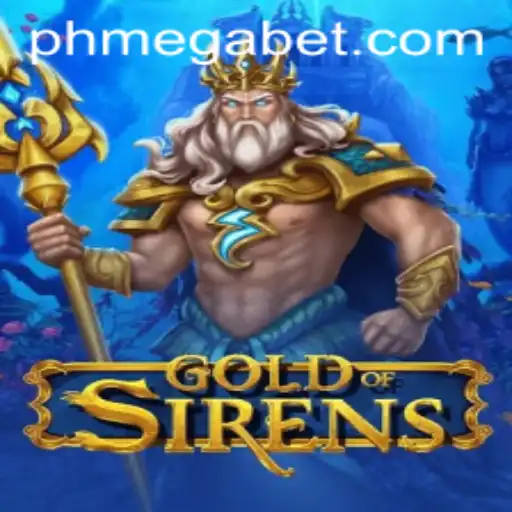 GoldofSirens and MegaBet: An Epic Gaming Adventure
