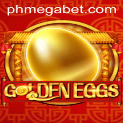 GoldenEggs Game Details and Latest Updates Featuring MegaBet